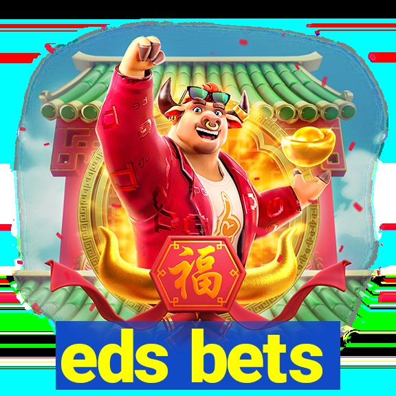 eds bets